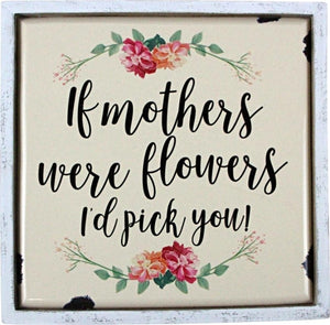 Sign Mothers Flowers