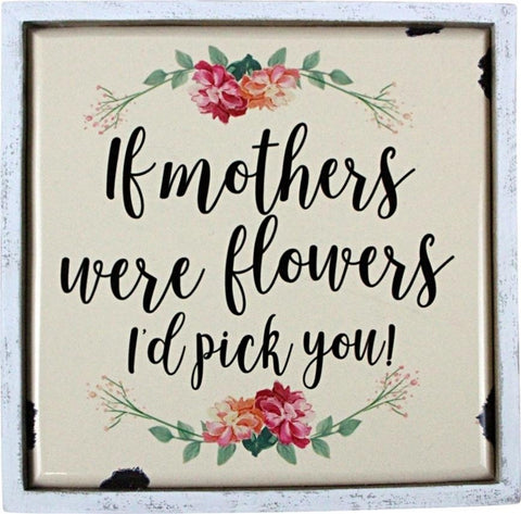 Sign Mothers Flowers